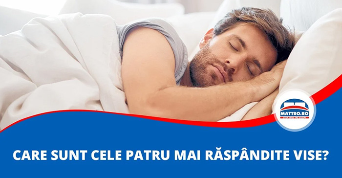 Care sunt cele patru mai răspândite vise?