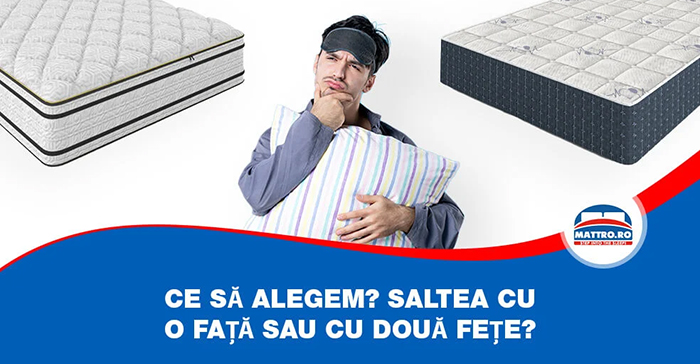 Ce să alegem? Saltea cu o față sau cu două fețe?